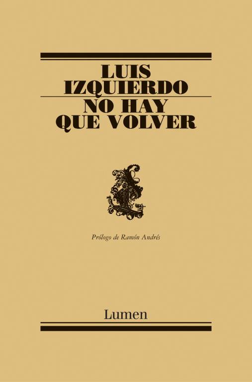 NO HAY QUE VOLVER | 9788426413581 | IZQUIERDO, LUIS