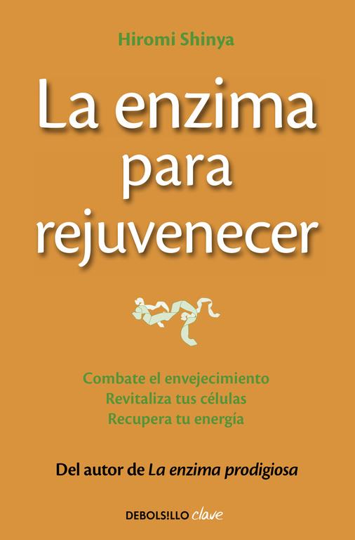 LA ENZIMA PARA REJUVENECER | 9788466330282 | SHINYA,HIROMI