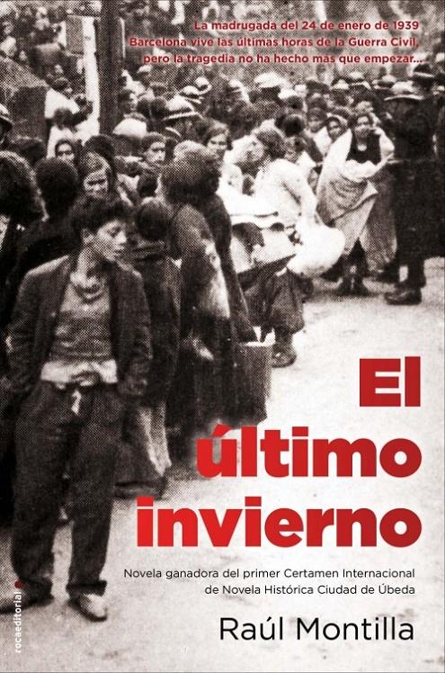 EL ÚLTIMO INVIERNO. I PREMIO CIUDAD DE ÚBEDA DE NOV HISTÓRICA | 9788499186269 | MONTILLA, RAÚL