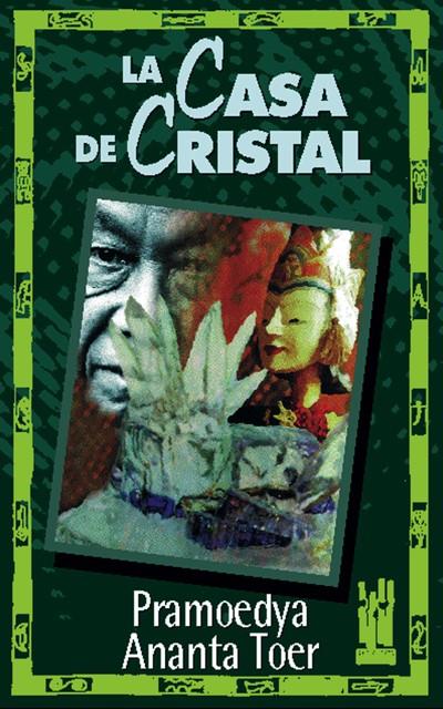 CASA DE CRISTAL, LA | 9788481361056 | ANANTA TOER, PRAMOEDYA