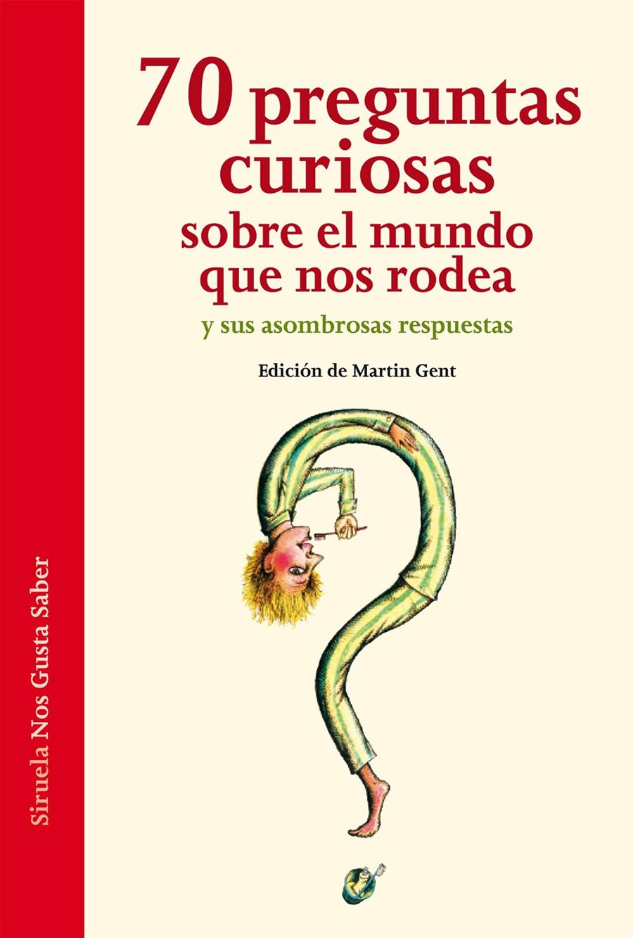 70 PREGUNTAS CURIOSAS SOBRE EL MUNDO QUE NOS RODEA | 9788415723387 | HOFFMANN, ARIANE/VON KEITZ, VERENA/LIESEN, THOMAS/NELLISSEN, KATJA/OTT, SASCHA