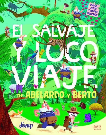 EL SALVAJE Y LOCO VIAJE DE ABELARDO Y BERTO | 9788414010617 | LOMP