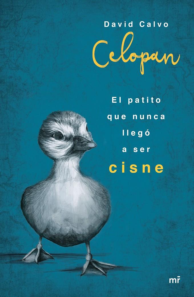 EL PATITO QUE NUNCA LLEGÓ A SER CISNE | 9788427042957 | CELOPAN. DAVID CALVO