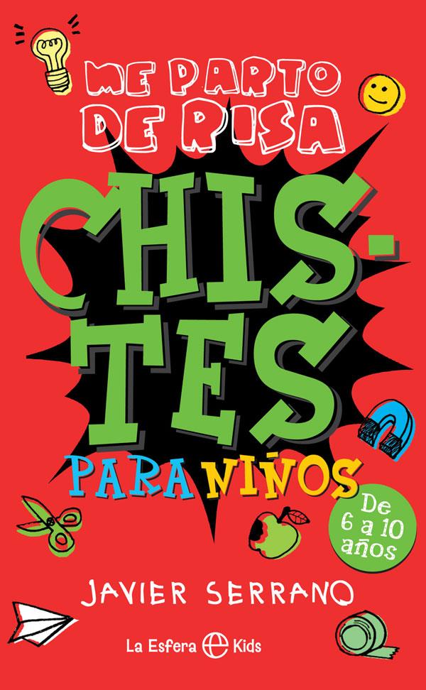 CHISTES PARA NIÑOS | 9788490604656 | SERRANO PALACIOS, JAVIER