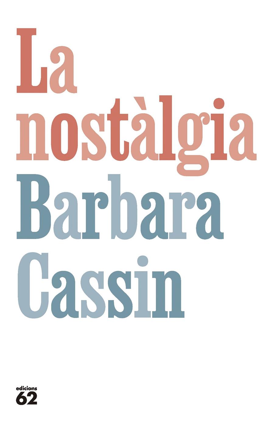 LA NOSTÀLGIA | 9788429781281 | CASSIN, BARBARA