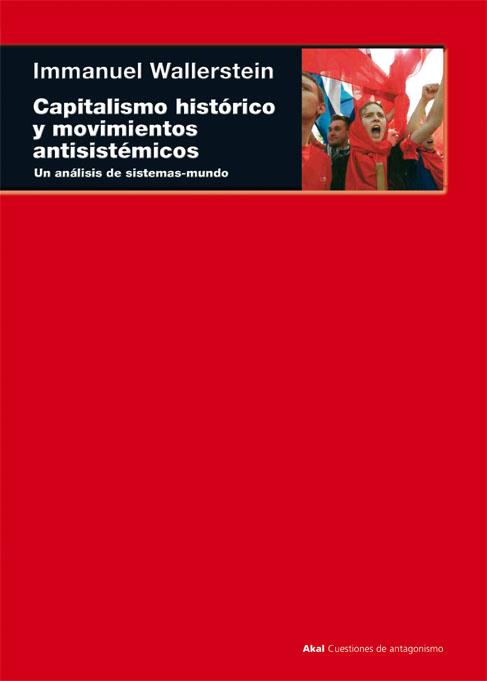 CAPITALISMO HISTORICO Y MOVIMIENTOS ANTISISTEMICOS | 9788446013525 | WALLERSTEIN, IMMANUEL