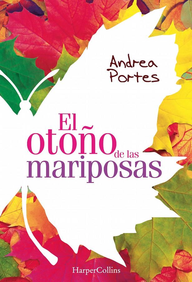 EL OTOÑO DE LAS MARIPOSAS | 9788416502455 | PORTES, ANDREA