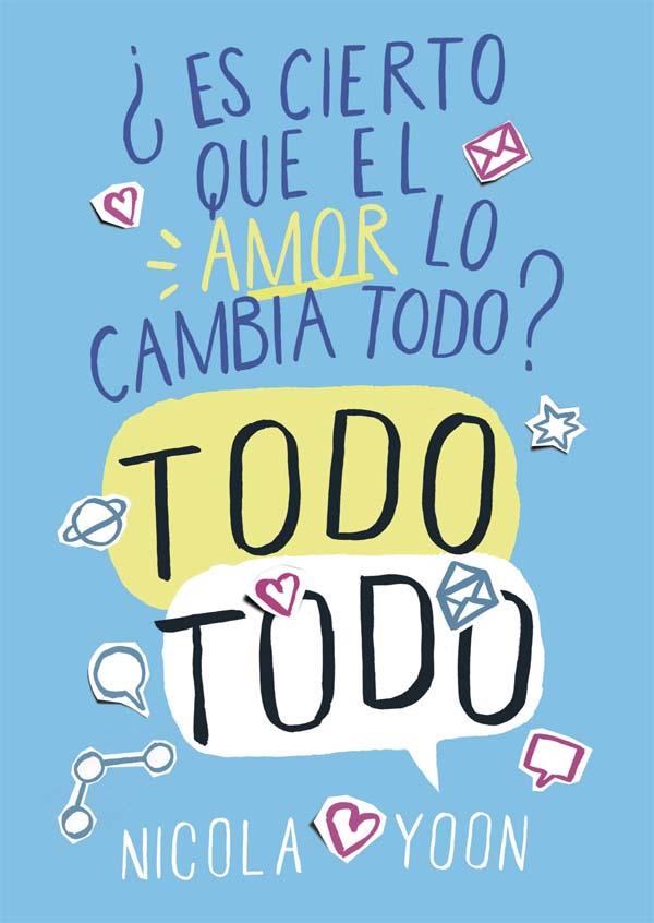 ES CIERTO QUE EL AMOR LO CAMBIA TODO? TODO, TODO | 9788467579178 | YOON, NICOLA