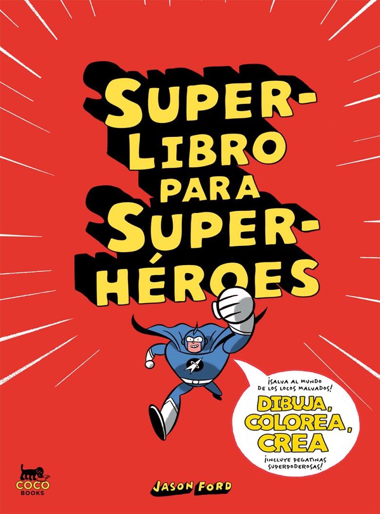 SUPERLIBRO PARA SUPERHÉROES | 9788494165214 | FORD, JASON