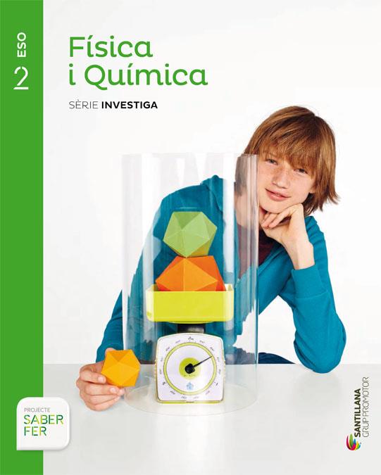 FISICA I QUIMICA SERIE INVESTIGA 2 ESO SABER FER | 9788490475713 | VARIOS AUTORES