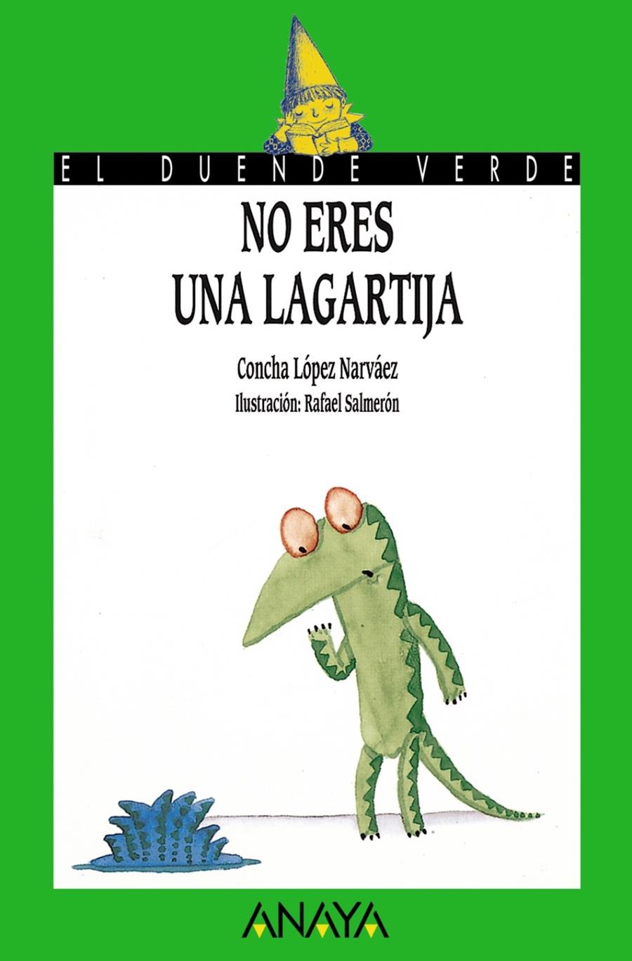 NO ERES UNA LAGARTIJA | 9788420774879 | LOPEZ NARVAEZ