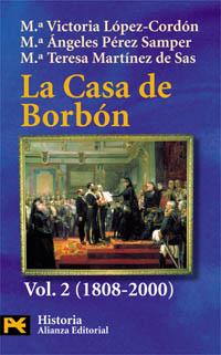 CASA DE BORBON, LA. VOL 2 (1808-2000) | 9788420637327 | LOPEZ CORDON / MARTINEZ / SAMPER