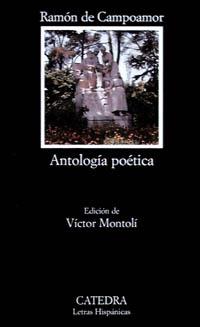 ANTOLOGIA POETICA | 9788437614755 | CAMPOAMOR, RAMON DE