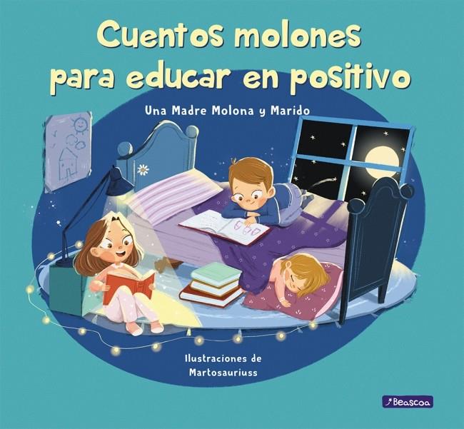 CUENTOS MOLONES PARA EDUCAR EN POSITIVO | 9788448857745 | CUESTA (UNA MADRE MOLONA), ISABEL/PÉREZ (MARIDO), DANIEL