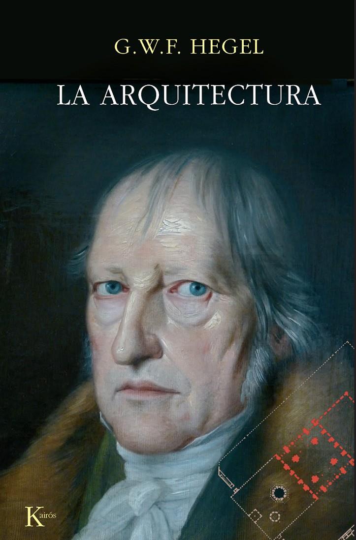 ARQUITECTURA, LA | 9788472451292 | HEGEL, GEORG WILHELM FRIEDRICH