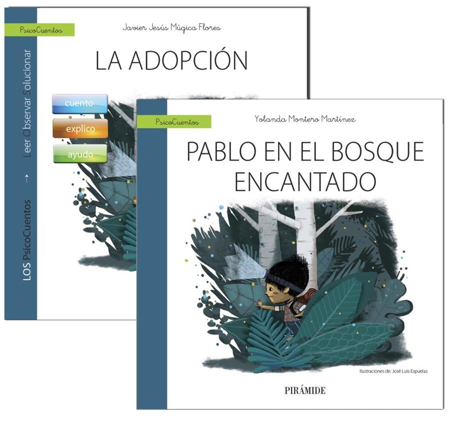 GUíA: LA ADOPCIóN + CUENTO: PABLO EN EL BOSQUE ENCANTADO | 9788436837476 | MúGICA FLORES, JAVIER JESúS/MONTERO MARTíNEZ, YOLANDA