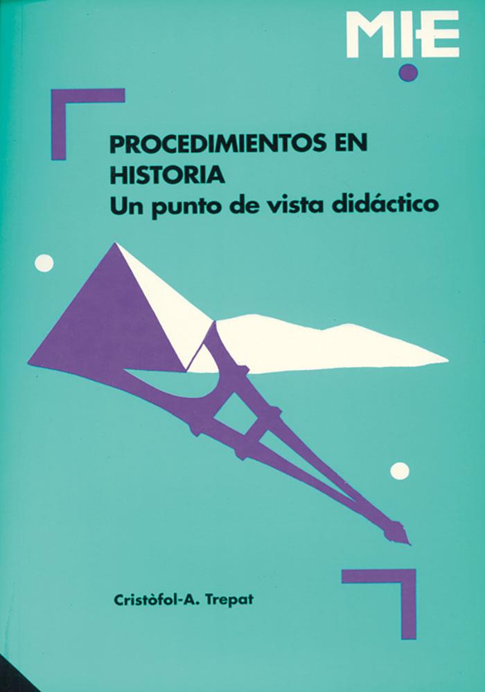 PROCEDIMIENTOS EN HISTORIA. UN PUNTO DE VISTA DID | 9788478271139 | TREPAT