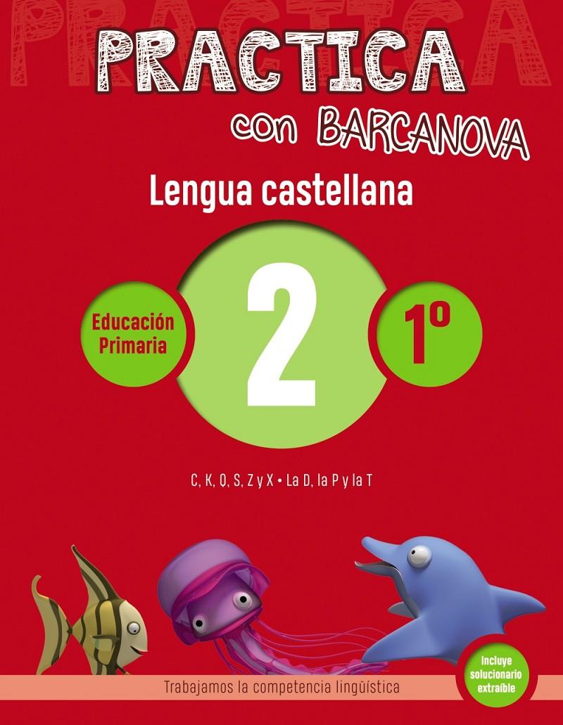 PRACTICA CON BARCANOVA. LENGUA CASTELLANA 2. PRIMER | 9788448945275 | CAMPS, MONTSE/SERRA, LLUïSA