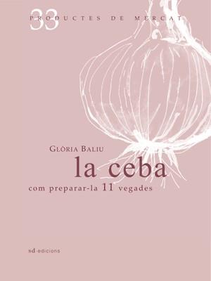 LA CEBA | 9788492607334 | BALÍU I JULIÀ, GLÒRIA