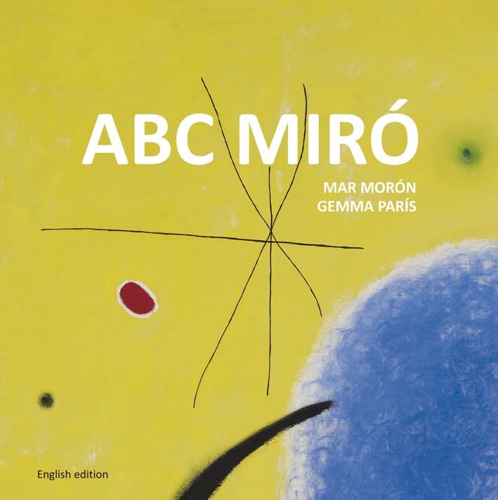 ABC MIRÓ | 9788425227356 | MORÓN VELASCO, MAR/PARÍS ROMIA, GEMMA