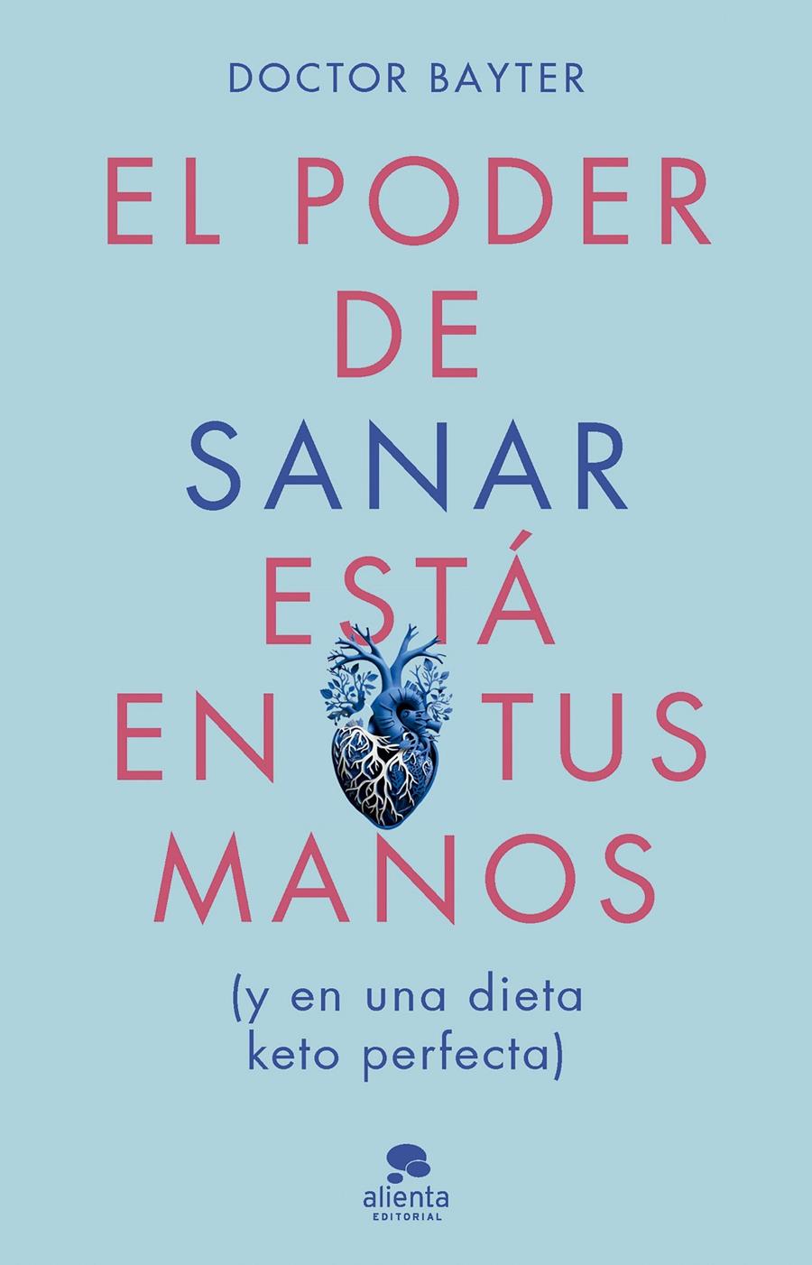 EL PODER DE SANAR ESTÁ EN TUS MANOS | 9788413443669 | DOCTOR BAYTER