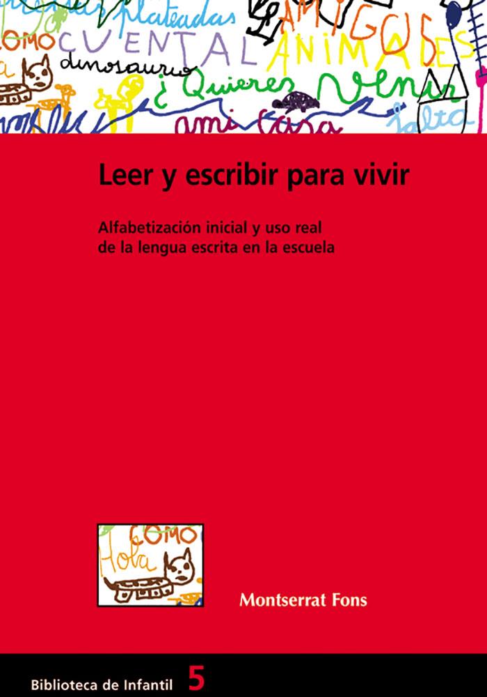 LEER Y ESCRIBIR PARA VIVIR. ALFABETIZACION INICIAL Y USO REA | 9788478273362 | FONS ESTEVE, MONTSERRAT