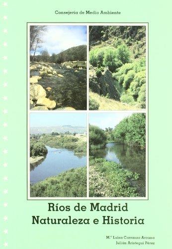 RIOS DE MADRID NATURALEZA E HISTORIA | 9788484760184 | CARRANZA ARAUNA, M. LUISA