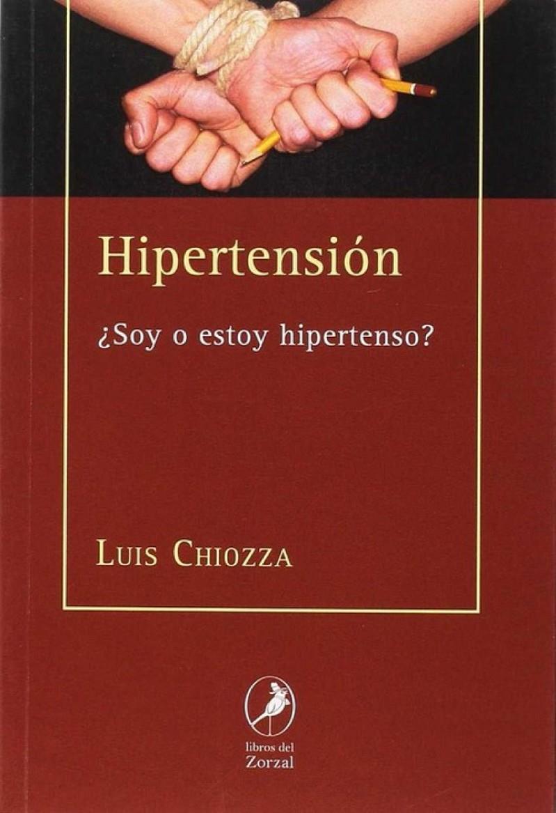 HIPERTENSION ¿SOY O ESTOY HIPERTENSO? | 9788481989847 | CHIOZZA, LUIS