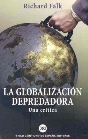 GLOBALIZACION DEPREDADORA, UNA | 9788432310768 | FALK, RICHARD