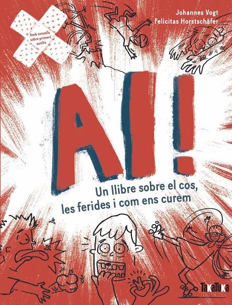 AI! UN LLIBRE SOBRE EL COS, LES FERIDES I COM ENS CUREM | 9788418821929 | VOGT, JOHANNES/HORSTCHÄFER, FELICITES