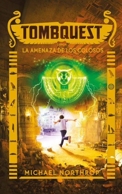 TOMBQUEST. LA AMENAZA DE LOS COLOSOS. LIBRO 4 | 9788496886636 | NORTHROP, MICHAEL