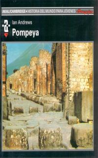 POMPEYA. HISTORIA DEL MUNDO PARA JÓVENES. MONOGRAFÍAS | 9788476005217 | ANDREWS, IAN