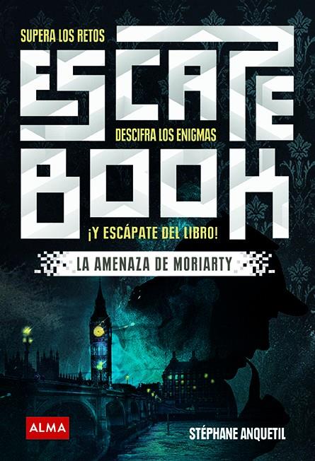 ESCAPE BOOK: LA AMENAZA DE MORIARTY | 9788417430252 | ANQUETIL, STÉPHANE