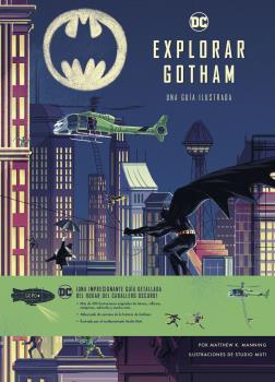 EXPLORAR GOTHAM. GUIA ILUSTRADA | 9788467943900 | MATTHEW K. MANNING