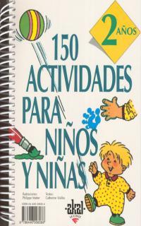 150 ACTIVIDADES PARA NIÑOS Y NIÑAS (2AÑOS) | 9788446008088