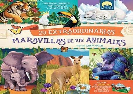 20 EXTRAORDINARIAS MARAVILLAS DE ANIMALE | 9788831281980