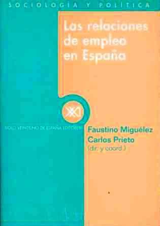 RELACIONES DE EMPLEO EN ESPAÑA, LA. | 9788432309823 | MIGUELEZ, FAUSTINO