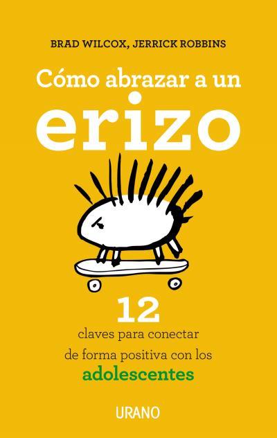 CÓMO ABRAZAR A UN ERIZO | 9788479539429 | WILCOX, BRAD/ROBBINS, JERRICK