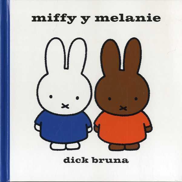 MIFFY Y MELANIE | 9788412368413 | BRUNA, DICK