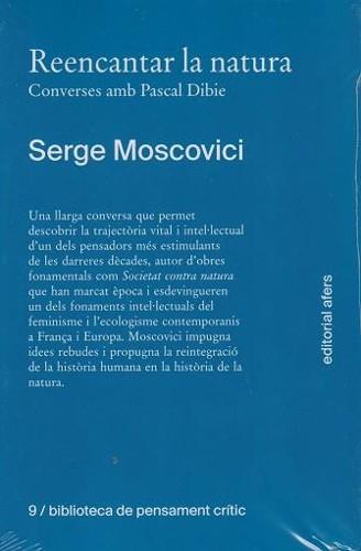 REENCANTAR LA NATURA. CONVERSES AMB PASCAL DIBIE | 9788418618918 | MOSCOVICI, SERGE