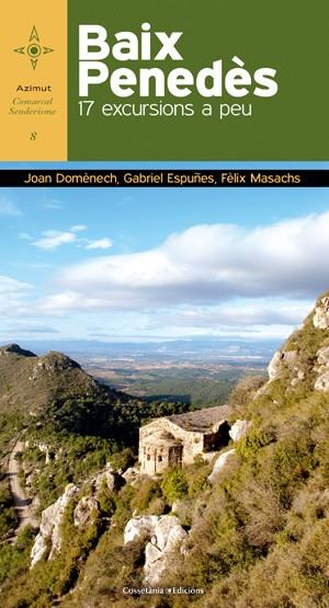 BAIX PENEDÈS | 9788415456124 | DOMÈNECH I ESCOFET, JOAN/ESPUÑES I MASACHS, GABRIEL/MASACHS I SURIOL, FÈLIX