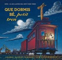 QUE DORMIS BÉ, PETIT TREN | 9788415579694 | RINKER, SHERRI/LICHTENHELD TOM