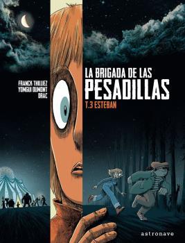 LA BRIGADA DE LAS PESADILLAS 3. ESTEBAN | 9788467940572 | FRANCK THILLIEZ / YOMGUI DUMONT