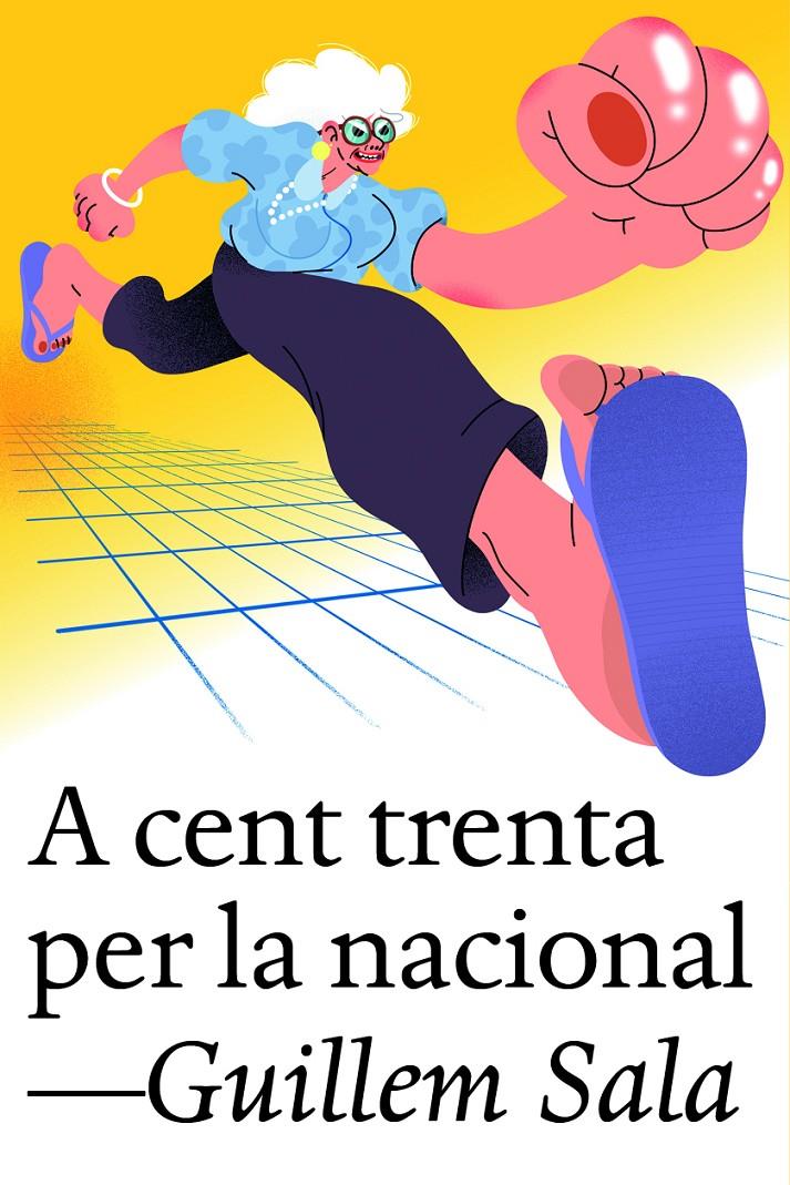 A CENT TRENTA PER LA NACIONAL | 9791387672003 | SALA, GUILLEM