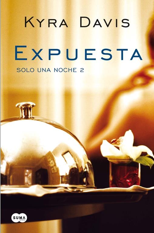 EXPUESTA (SOLO UNA NOCHE 2) | 9788483655719 | DAVIS, KYRA