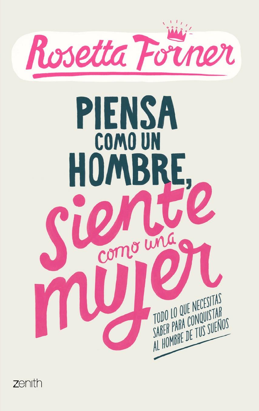 PIENSA COMO UN HOMBRE, SIENTE COMO UNA MUJER | 9788408122357 |  FORNER, ROSETTA