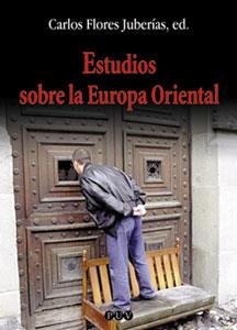 ESTUDIOS SOBRE LA EUROPA ORIENTAL | 9788437054131 | FLORES JUBERIAS, CARLOS