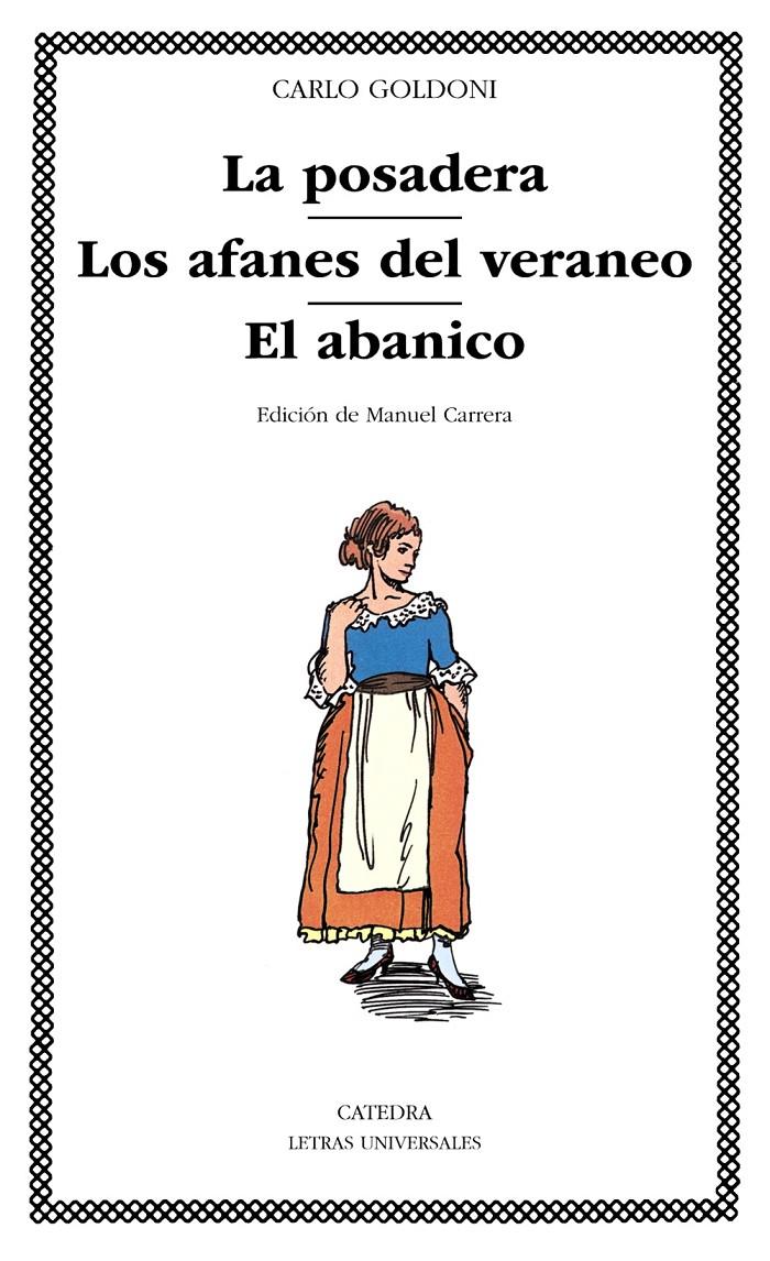 LA POSADERA/LOS AFANES DEL VERANEO/EL ABANICO | 9788437605524 | GOLDONI, CARLO