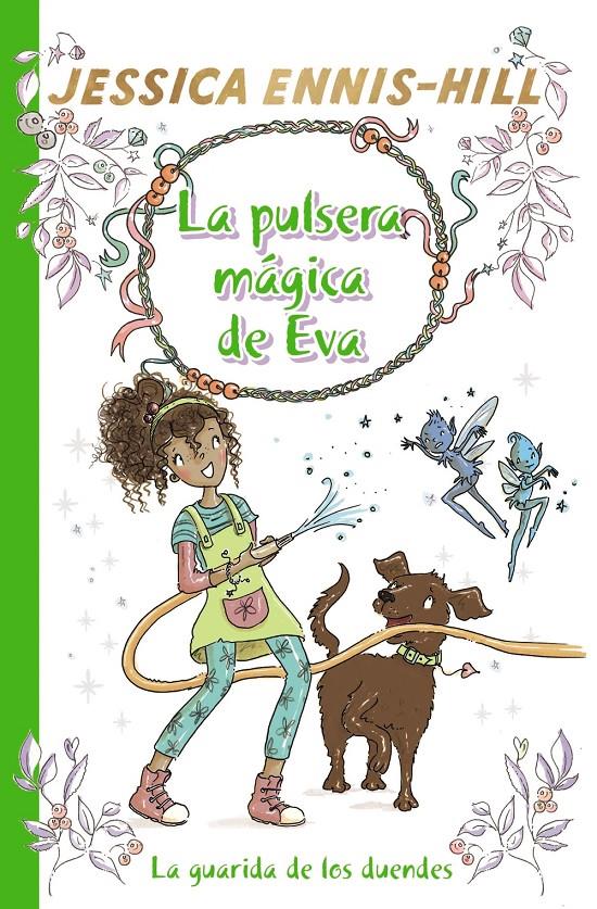 LA GUARIDA DE LOS DUENDES. LA PULSERA MÁGICA DE EVA 3.  | 9788469628638 | ENNIS-HILL, JESSICA