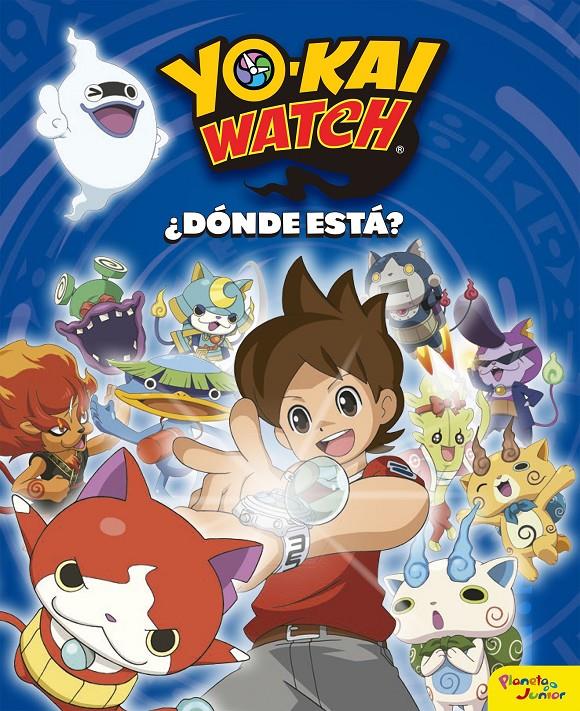 YO-KAI WATCH. ¿DÓNDE ESTÁ? | 9788408163213 | YO-KAI WATCH